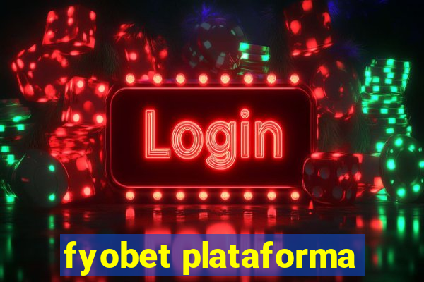 fyobet plataforma